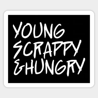 young scrappy and hungry - ver 3. white text Sticker